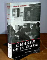 AVELANE Gerard - CHASSE DE SA CLASSE - JOURNAL D'UN INSTITUTEUR - Autres & Non Classés