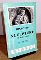 LAVALLEYE Jacques - HISTOIRE DE LA SCULPTURE EN BELGIQUE - Other & Unclassified