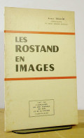 TRIAUD Andre - LES ROSTAND EN IMAGES - Other & Unclassified