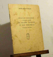 COLLECTIF  - PRECAUTIONS PERSONNELLES A PRENDRE CONTRE LES MALADIES VIRULENTES DU - 1901-1940