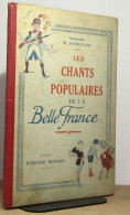 DUMOULIN Melle - LES CHANTS POPULAIRES DE LA BELLE FRANCE - 1901-1940