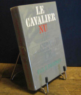 PEISSON Edouard - LE CAVALIER NU - Andere & Zonder Classificatie