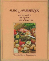 LYON Josette - LES ALIMENTS - LES CONNAITRE - LES CHOISIR - LES UTILISER - Autres & Non Classés