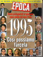 °°° RIVISTA EPOCA N° 2309 DEL 8 GENNAIO 1995 °°° - Andere & Zonder Classificatie