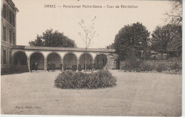 DEF : Calvados : ORBEC : Pensionnat  Notre  Dame , Cour De  Récréation - Orbec