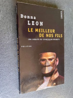 Edition Points Policier N° P 1661  LE MEILLEUR DE NOS FILS Donna LEON - Sonstige & Ohne Zuordnung