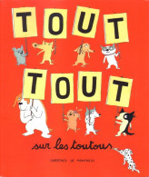 Tout Tout Sur Les Toutous - Dorothée De Monfreid - Ecole Des Loisirs - Other & Unclassified