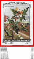 CHROMOS. Chocolat NESTLE.  Plantes Vénéneuses...S1132 - Nestlé