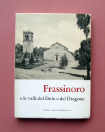 Frassinoro E Le Valli Del Dolo E Del Dragone Atti Convegno 1972 Ed Numerata 750 - Ohne Zuordnung