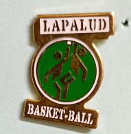 Pin's LAPALUD Basket-Ball  Provence-Alpes-Côte D'Azur. - Baloncesto