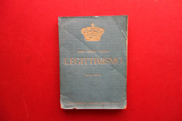 Legittimismo Remo Renato Petitto Alfieri Milano 1926 2° Edizione - Unclassified