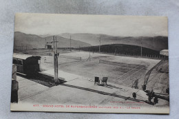 Grand Hôtel De Superbagnères, Le Tennis, Haute Garonne 31 - Superbagneres