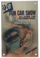 Plaque Alu - Métal - Souvenir FUN CAR SHOW - Stock Car - Tuning Voiture - Sport Automobille Illzach Alsace - Tin Signs (vanaf 1961)