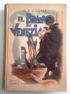 1948 NARRATIVA PORCHEDDU COOPER GIACOMO FENIMORE IL BRAVO DI VENEZIA Torino, Società Editrice Internazionale 1948 - Libri Antichi