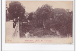 CHATEAUVILLAIN : L'aujon, Rue De Bar-sur-aube - Tres Bon Etat - Chateauvillain