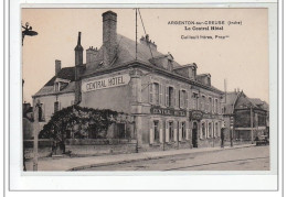 ARGENTON SUR CREUSE - Le Central Hôtel - Très Bon état - Sonstige & Ohne Zuordnung