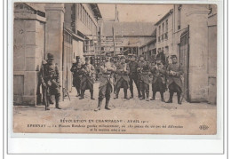 EPERNAY - REVOLUTION EN CHAMPAGNE 1911 - La Maison Rondeau Gardée Militairement - état - Epernay