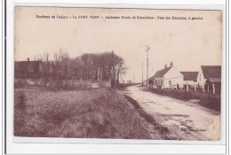 ENVIRONS DE CALAIS : Le Fort Vert, Ancienne Route De Gravelines, Vers Les Hommes, A Gauche - Tres Bon Etat - Fauquembergues