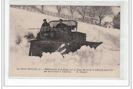 CROIX-HAUTE : Deblaiment De La Neige Sur La Route Du Col De La Croix-haute Par Un Tracteur A Chenilles - Tres Bon état - Autres & Non Classés