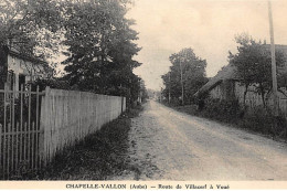 CHAPELLE-VALLON : Route De Villacerf à Voué - Tres Bon Etat - Autres & Non Classés