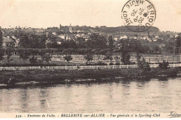 BELLERIVE-sur-ALLIER : Vue Generale Et Le Sporting-club - Tres Bon Etat - Autres & Non Classés