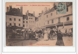 CHALON SUR SAONE - Le Marché Place Saint Vincent - Très Bon état - Chalon Sur Saone