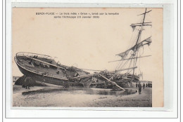 BERCK - Le Trois Mats Orion Brisé Par La Tempete Apres L'echouage 18 Janvier 1906 - Tres Bon Etat - Berck