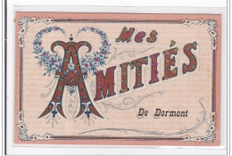 DORMONT : Mes Amitiés - Tres Bon Etat - Sonstige & Ohne Zuordnung