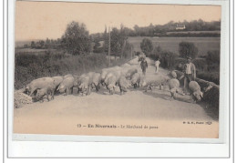 EN NIVERNAIS - Le Marchand De Porcs - Très Bon état - Autres & Non Classés