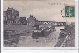 CHAUNY : Pont Du Canal - Tres Bon Etat - Chauny