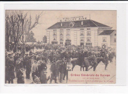 VOIRON : La Grève Générale, Etablissement Gillet Gardés Par La Troupe - état - Voiron