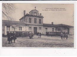 MARGAUX : La Mairie Et L'école Des Jeunes Filles - Très Bon état - Margaux