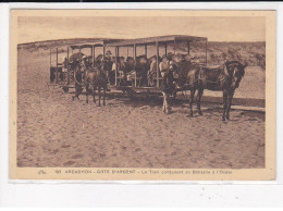 ARCACHON : Le Tram Conduisant De Bélisaire à L'Océan - Très Bon état - Arcachon