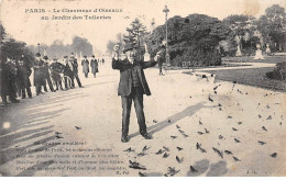 PARIS - Le Charmeur D'Oiseaux Au Jardin Des Tuileries - On Dirait Emplâtre - état - Distrito: 01