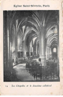 PARIS - Eglise Saint Séverin - Les Chapelles Et Le Deuxième Collatéral - état - Distrito: 05