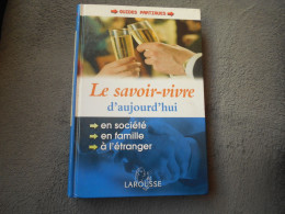 Livre Larousse "Le Savoir Vivre Aujourd'hui " - Andere & Zonder Classificatie