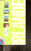 Irlande - Spiral Gallimard - Le Magazine, Le Guide, Les Promenades, Carnet D'adresse, Plans - SOMERVILLE CHRISTOPHER- GA - Altri & Non Classificati