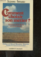 Comment Choisir Son Metier ? Aux Jeunes De 15-20 Ans Et A Leurs Parents - Suzanne Bresard - Bleustein Blanchet Marcel - - Economie