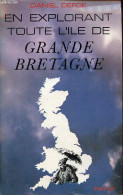 En Explorant Toute L'ile De Grande Bretagne - Collection " Le Regard De L'histoire ". - Defoe Daniel - 1974 - Geografía