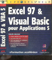 Excel 97 Et Visual Basic Pour Applications 5 - Formation Acceleree - Le Programmeur - Programmation Orientee Objet, Cont - Informatique