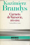 Carnets De Varsovie 1978-1981 - Collection " Arcades N°2 ". - Brandys Kazimierz - 1985 - Other & Unclassified