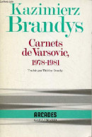 Carnets De Varsovie 1978-1981 - Collection " Arcades N°2 ". - Brandys Kazimierz - 1985 - Autres & Non Classés