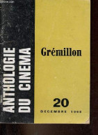 Anthologie Du Cinéma N°20 Décembre 1966 - Jean Grémillon. - Billard Pierre - 1966 - Cinema/ Televisione