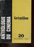 Anthologie Du Cinéma N°20 Décembre 1966 - Jean Grémillon. - Billard Pierre - 1966 - Cina/ Televisión