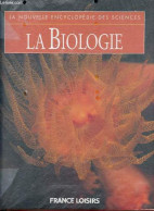 La Biologie - Collection La Nouvelle Encyclopédie Des Sciences. - Bailey Jill - 1994 - Wissenschaft