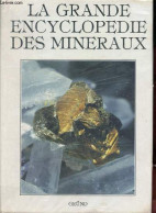 La Grande Encyclopédie Des Minéraux. - Dud'a Rudolf & Rejl Lubos - 1992 - Sciences