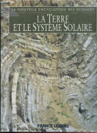 La Terre Et Le Système Solaire - Collection La Nouvelle Encyclopédie Des Sciences. - Cattermole Peter - 1995 - Wissenschaft