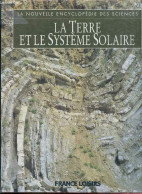 La Terre Et Le Système Solaire - Collection La Nouvelle Encyclopédie Des Sciences. - Cattermole Peter - 1995 - Wetenschap