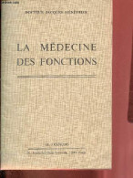 La Médecine Des Fonctions - 2e édition. - Docteur Ménétrier Jacques - 1978 - Gesundheit