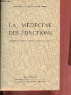 La Médecine Des Fonctions - 2e édition. - Docteur Ménétrier Jacques - 1978 - Santé